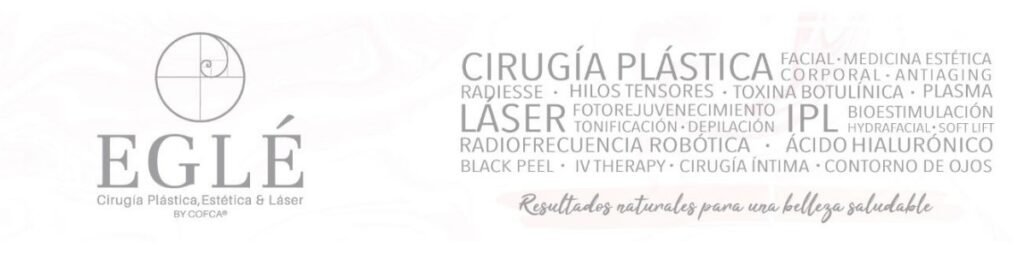 EGLÉ — Cirugía Plástica, Estética y Láser