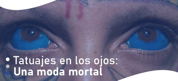 tatuajes en los ojos una moda mortal