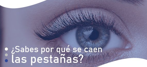 sabes por que se caen las pestanas