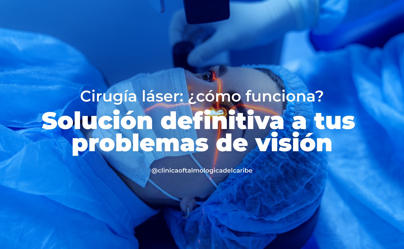 Cirugía láser en COFCA Barranquilla para liberarte de las gafas: visión clara inmediata, recuperación rápida, alta precisión, bajo riesgo y procedimiento ambulatorio