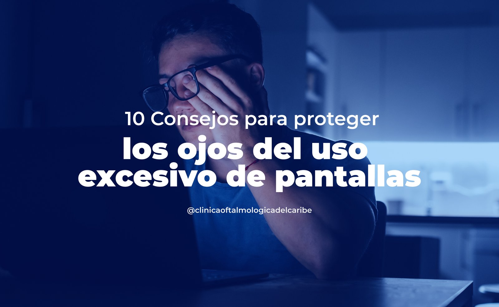 Consejos para proteger ojos del uso excesivo de pantallas en Barranquilla: regla 20-20-20, parpadeo frecuente, iluminación adecuada, postura, filtros de luz azul y ejercicios oculares