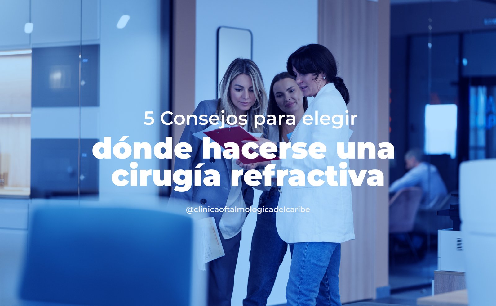 Cirugía refractiva segura en Barranquilla: elegir clínica certificada, oftalmólogos con experiencia, tecnología avanzada (LASIK, PRK, SMILE) y seguimiento postoperatorio completo