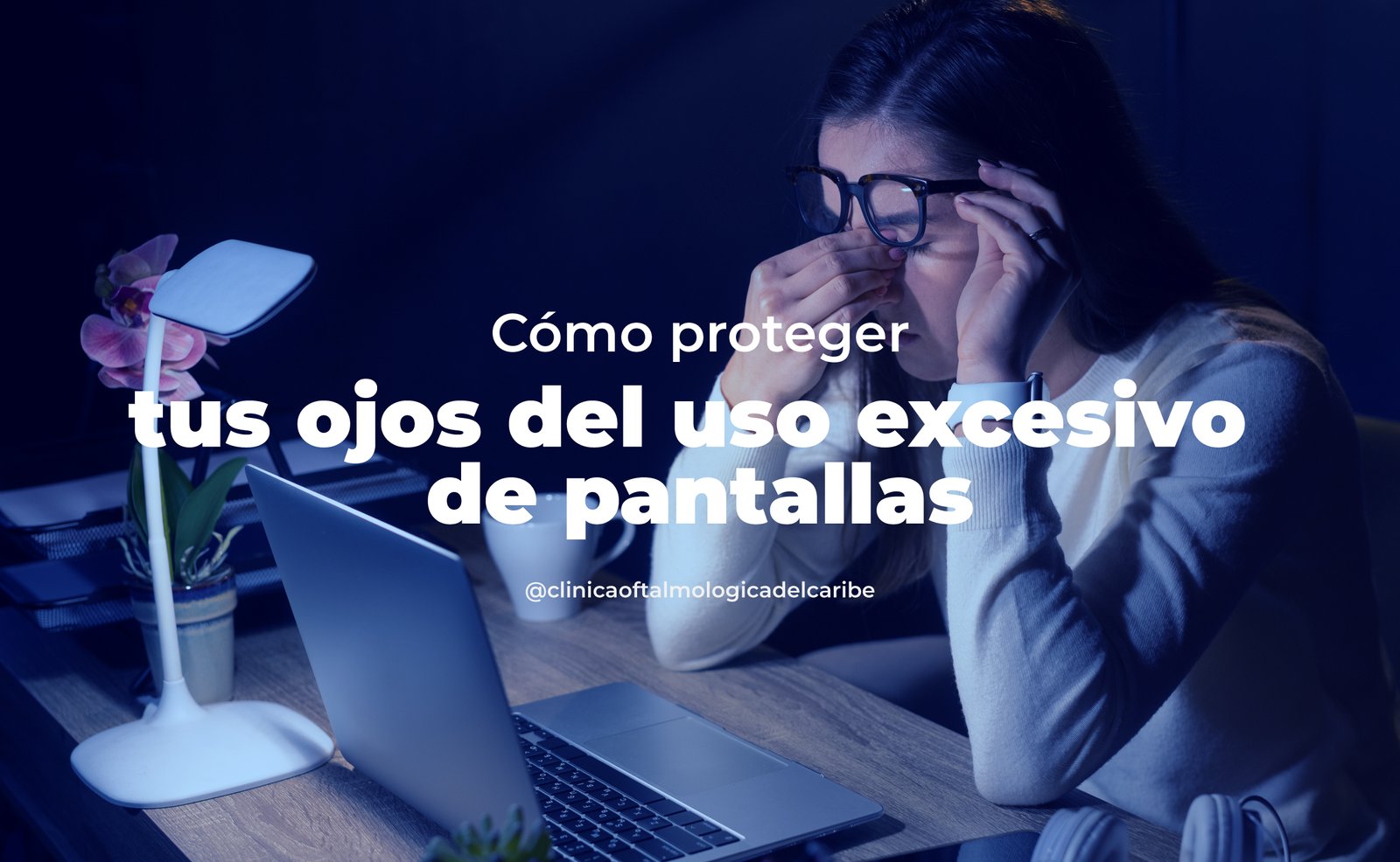 Cómo proteger tus ojos de la exposición a pantallas: guías de COFCA para prevenir fatiga visual, sequedad, síndrome visual por computadora y cuidar la vista en Barranquilla