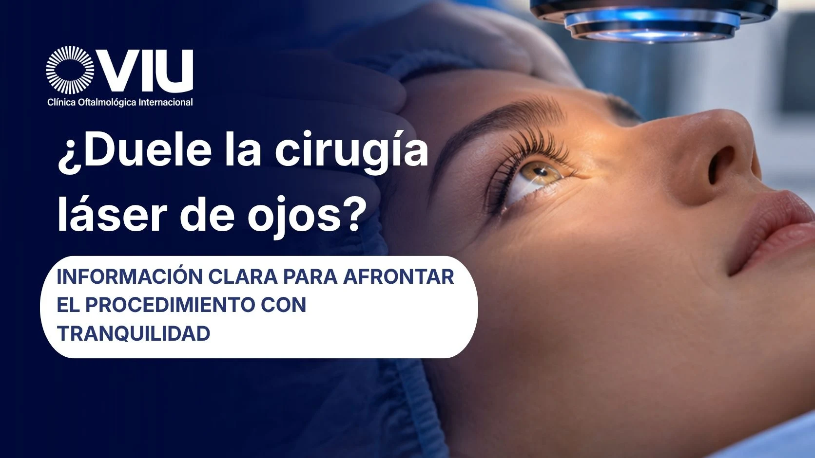 Duele la cirugía láser de ojos Información clara para afrontar el procedimiento con tranquilidad - VIU