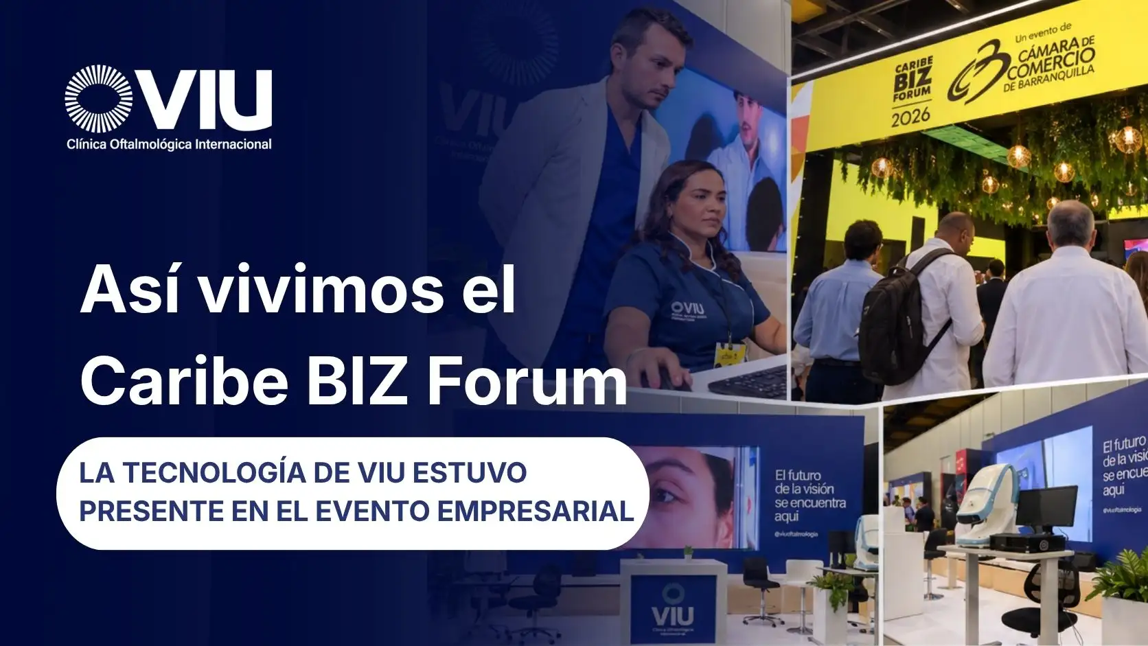 Clínica oftalmológica VIU en el Caribe BIZ Forum 2026