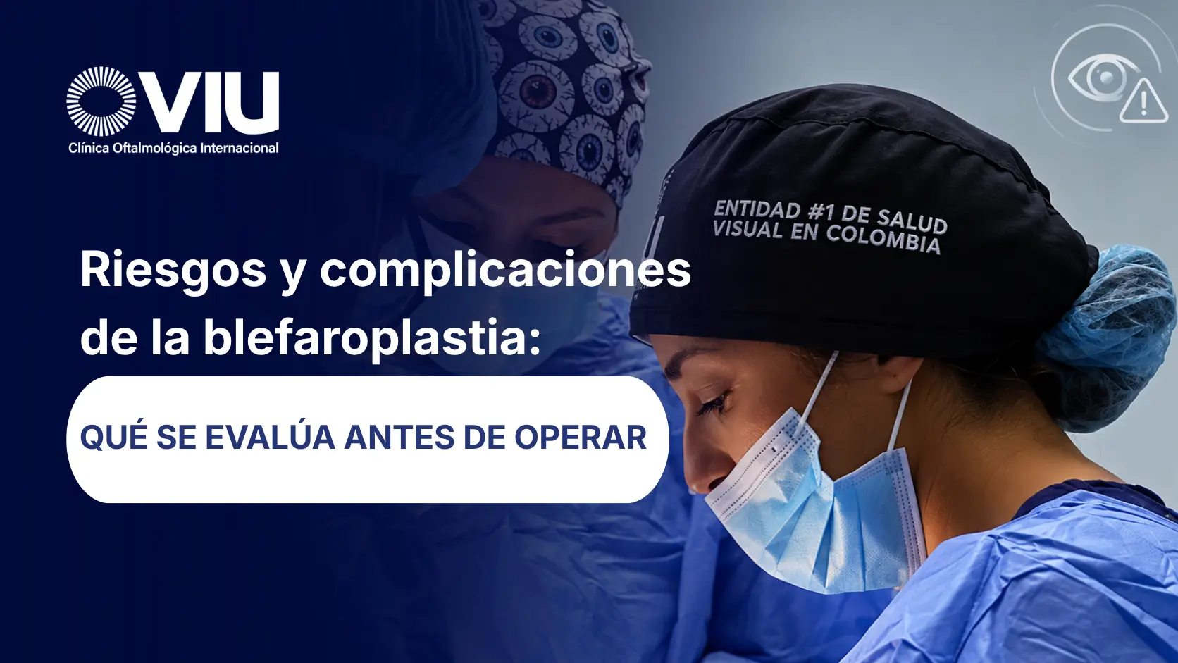 Riesgos y complicaciones de la blefaroplastia - VIU Clínica Oftalmológica Internacional - Barranquilla, Colombia