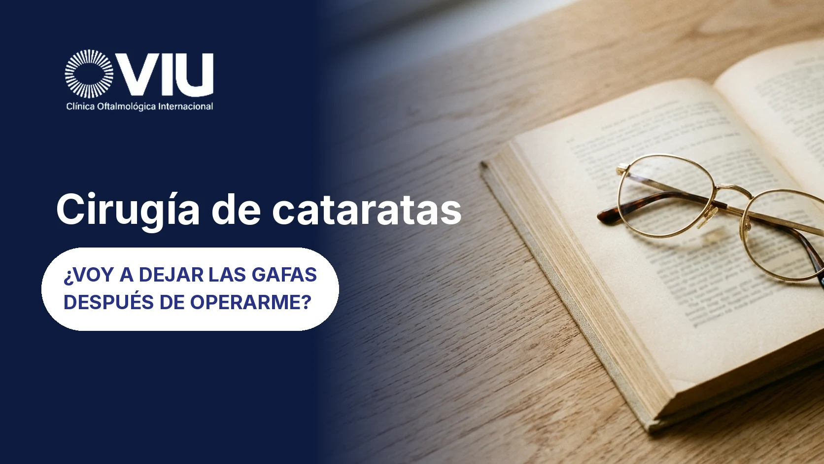 ¿Voy a dejar las gafas después de operarme de cataratas?